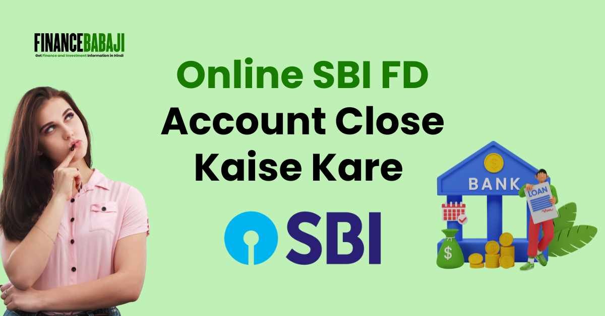 Online SBI FD Account Close Kaise Kare-compressed