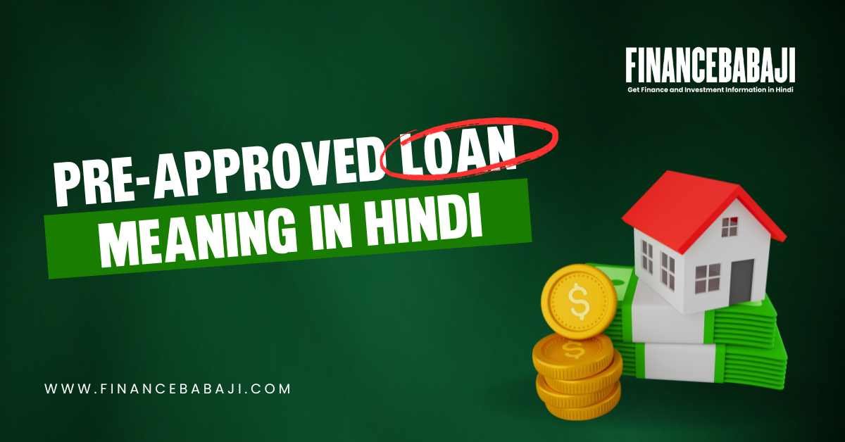 Pre Approved Loan Meaning In Hindi-compressed
